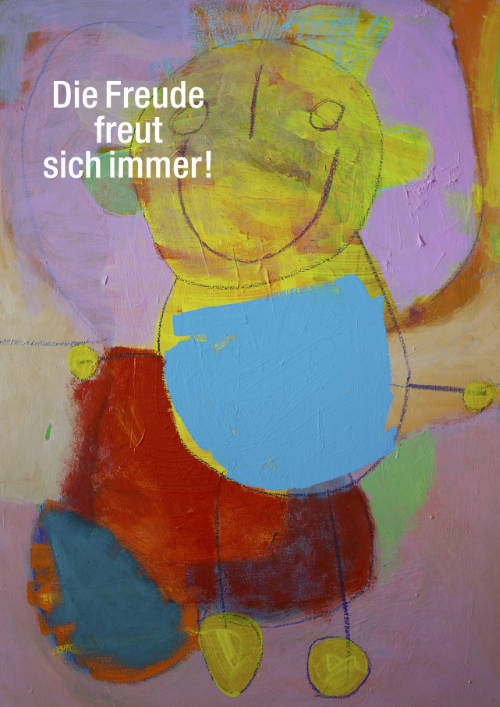 Plakat mit Text: die Freude, freut sich immer.