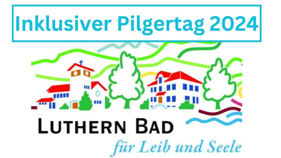 Der Titel des Bildes lautet: Inklusiver Pilgertag 2024. Es sind eine Kirche, Berge, Bäume und ein Haus zu sehen. Das Bild ist bunt gestaltet. Zu unterst ist zu lesen: Luthern Bad für Leib und Seele.